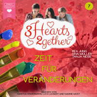 Zeit für Veränderungen - 3hearts2gether, Band 7 (ungekürzt) - Pea Jung - Hörbuch