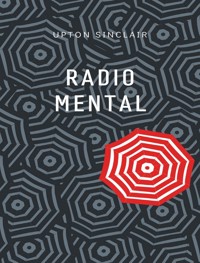 Radio mental (traducido) - Upton Sinclair - E-Book