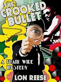 The Crooked Bullet - Rotimi Ogunjobi - E-Book