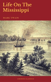 Life On The Mississippi (Cronos Classics) - Mark Twain - E-Book