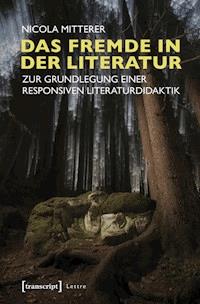 Das Fremde in der Literatur - Nicola Mitterer - E-Book