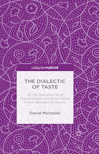The Dialectic of Taste - David Michalski - E-Book