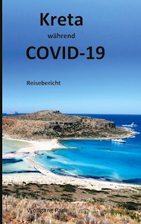 Kreta während COVID-19 - Wolfgang Pade - E-Book