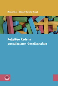 Religiöse Reden in postsäkularen Gesellschaften -  - E-Book