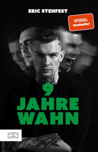 9 Jahre Wahn - Eric Stehfest - E-Book