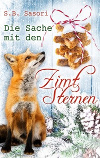 Die Sache mit den Zimtsternen - S.B. Sasori - E-Book