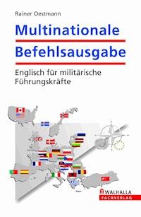 Multinationale Befehlsausgabe - Rainer Oestmann - E-Book