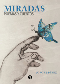 Miradas - Jorge Javier Pérez - E-Book