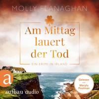 Am Mittag lauert der Tod - Ein Krimi in Irland - Fiona O'Connor ermittelt, Band 5 (Ungekürzt) - Molly Flanaghan - Hörbuch