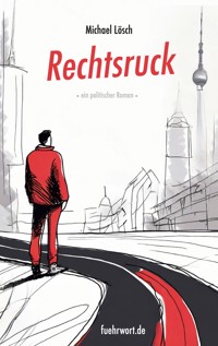 Rechtsruck - Michael Lösch - E-Book