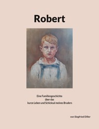 Robert - Siegfried Diller - E-Book