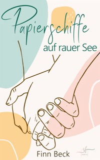 Papierschiffe auf rauer See - Finn Beck - E-Book