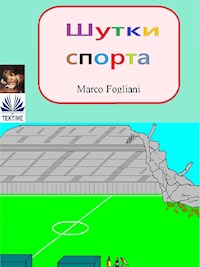 Шутки Спорта - Marco Fogliani - E-Book