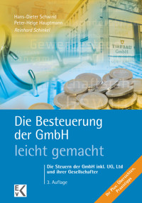 Die Besteuerung der GmbH – leicht gemacht. - Reinhard Schinkel - E-Book
