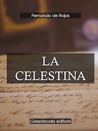 La Celestina - Fernando de Rojas - E-Book