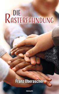 Die Rasterfahndung - Franz Oberascher - E-Book