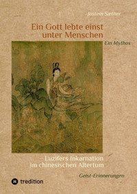 Ein Gott lebte einst unter Menschen - Ein Mythos - Jostein Sæther - E-Book