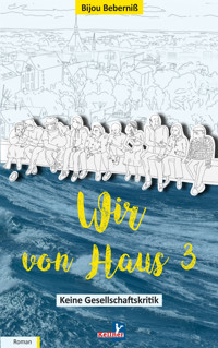 Wir von Haus 3 - Bijou Beberniß - E-Book