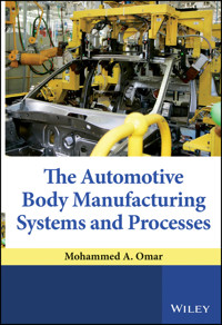 The Automotive Body Manufacturing Systems and Processes - Mohammed A. Omar - E-Book