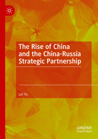 The Rise of China and the China-Russia Strategic Partnership - Lei Yu - E-Book