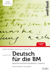 Deutsch für die BM – Lehrerhandbuch - Gregor Schläpfer - E-Book