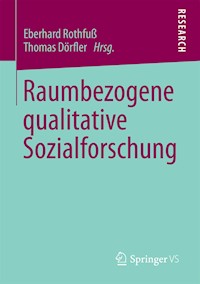 Raumbezogene qualitative Sozialforschung -  - E-Book