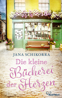 Die kleine Bücherei der Herzen - Jana Schikorra - E-Book