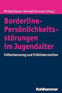 Borderline-Persönlichkeitsstörungen im Jugendalter - - E-Book