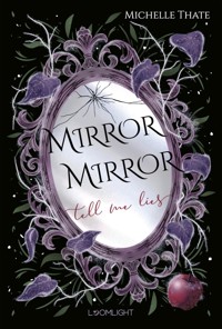 Mirror, Mirror, Tell me Lies - Michelle Thate - E-Book