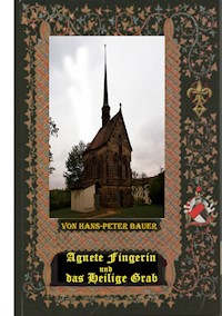 Agnete Fingerin und das Heilige Grab - Hans-Peter Bauer - E-Book