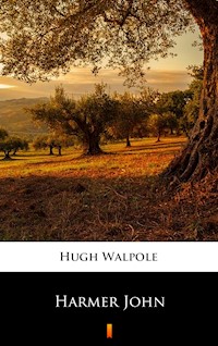 Harmer John - Hugh Walpole - E-Book