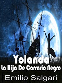 Yolanda La Hija Del Corsario Negro - Emilio Salgari - E-Book