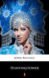 Huntingtower - John Buchan - E-Book