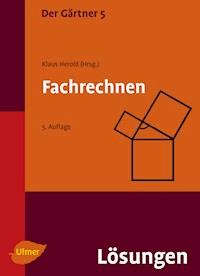 Der Gärtner 5. Fachrechnen. Lösungen - Klaus Herold - E-Book