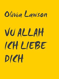 Vuallah ich liebe dich - Olivia Lawson - E-Book