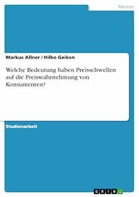 Welche Bedeutung haben Preisschwellen auf die Preiswahrnehmung von Konsumenten? - Markus Allner - E-Book