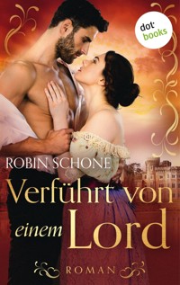 Verführt von einem Lord - Robin Schone - E-Book