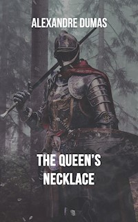 The Queen's Necklace - Dumas Alexandre - E-Book
