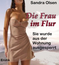 Die Frau im Flur - Sandra Olsen - E-Book