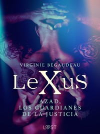 LeXuS : Azad, los Guardianes de la Justicia - Virginie Bégaudeau - E-Book