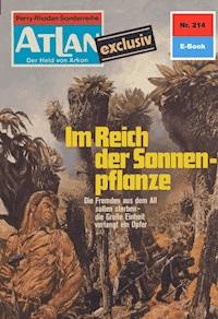 Atlan 214: Im Reich der Sonnenpflanze - Marianne Sydow - E-Book