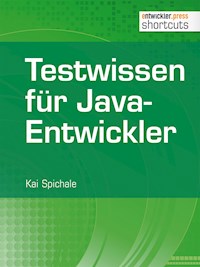 Testwissen für Java-Entwickler - Kai Spichale - E-Book