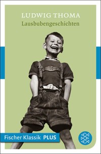 Lausbubengeschichten -  Ludwig Thoma - E-Book