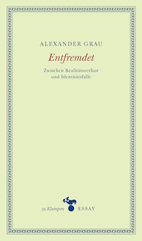 Entfremdet - Alexander Grau - E-Book