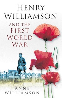Henry Williamson and the First World War - Anne Williamson - E-Book