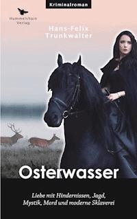 Osterwasser - Hans-Felix Trunkwalter - E-Book
