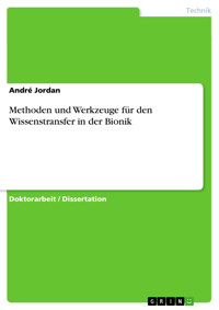 Methoden und Werkzeuge für den Wissenstransfer in der Bionik - André Jordan - E-Book