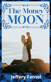 The Money Moon - Jeffery Farnol - E-Book