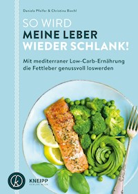 So wird meine Leber wieder schlank! - Daniela Pfeifer - E-Book