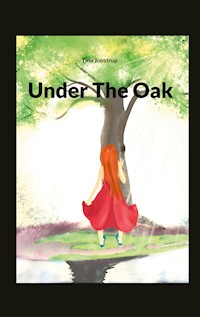 Under The Oak - Tina Jonstrup - E-Book